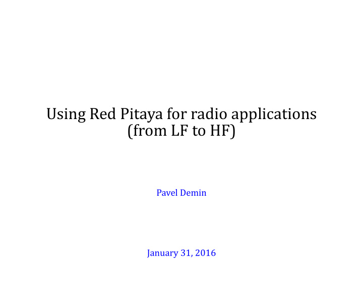 using red pitaya for radio applications from lf to hf