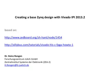 Creating a base Zynq design with Vivado IPI 2013.2  based on: