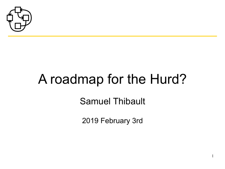 a roadmap for the hurd