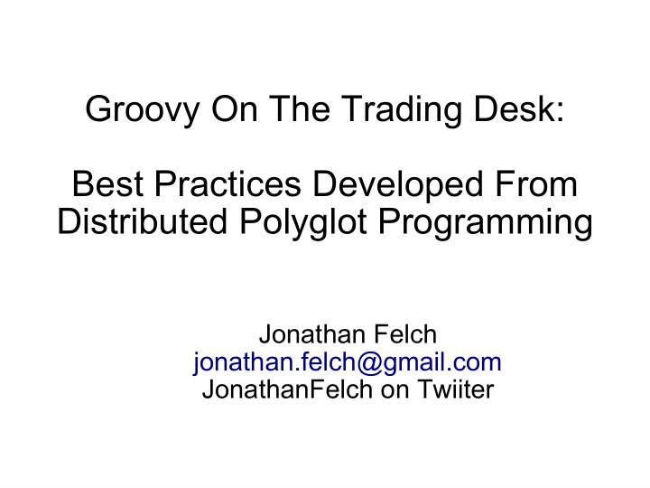 groovy on the trading desk best practices developed from