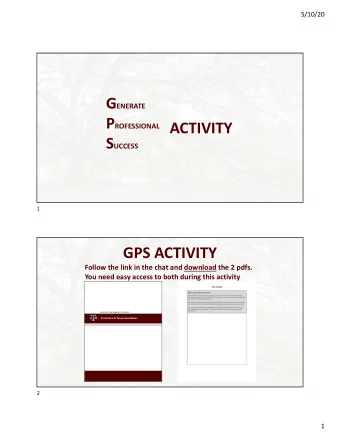 ACTIVITY S UCCESS  1  GPS ACTIVITY  Follow the link in the chat and download the 2 pdfs.  You need