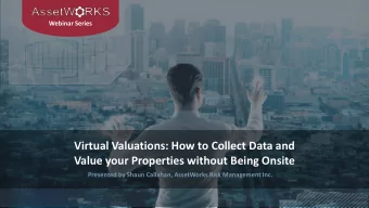 Value your Properties without Being Onsite  Presented by Shaun Callahan, AssetWorks Risk Management