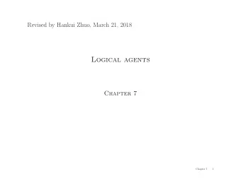 Logical agents  Chapter 7  Chapter 7  1  Outline  Wumpus world  Logic in generalmodels and