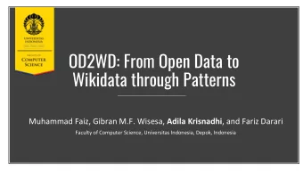 OD2WD: From Open Data to  Wikidata through Patterns Muhammad Faiz, Gibran M.F. Wisesa, Adila