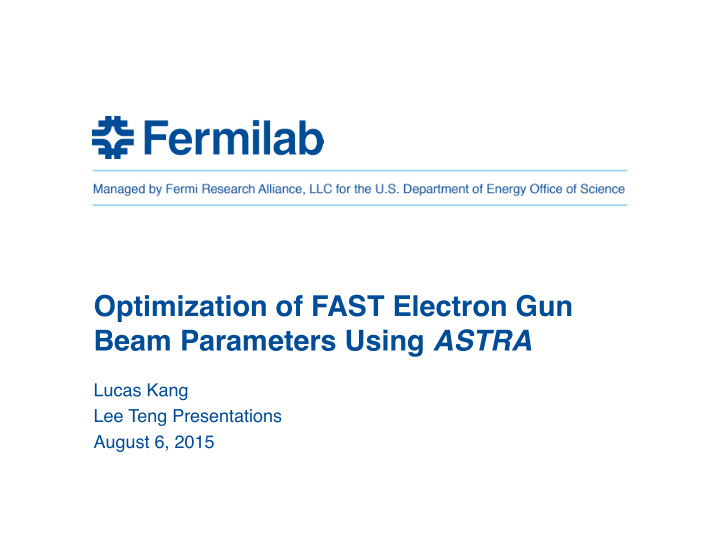optimization of fast electron gun beam parameters using