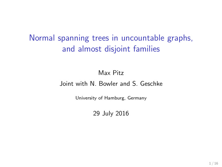 normal spanning trees in uncountable graphs and almost