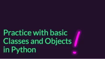 Practice with basic  Classes and Objects  in Python  Follow-along #0: Construct a Pizza Object