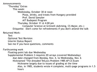 Announcements  &quot;Thursday&quot; Extras  This week:  Wednesday, October 30 @ noon  Pizza,