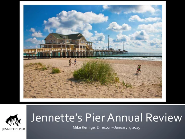 jennette s pier annual review