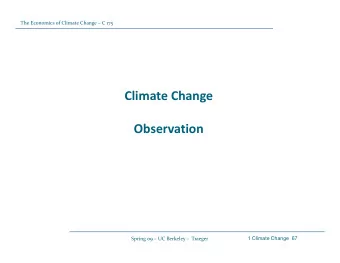 Climate Change  Observation Spring 09  UC Berkeley  Traeger  1 Climate Change  67 The