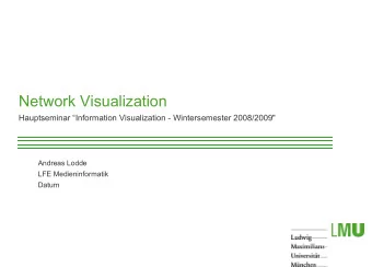Network Visualization  Hauptseminar Information Visualization - Wintersemester 2008/2009&quot;