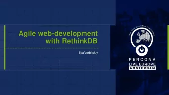 with RethinkDB  Ilya Verbitskiy  Ilya Verbitskiy  Distributed systems, application security,