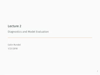 Lecture 2  Diagnostics and Model Evaluation  Colin Rundel  1/23/2018  1  Some more linear models  2