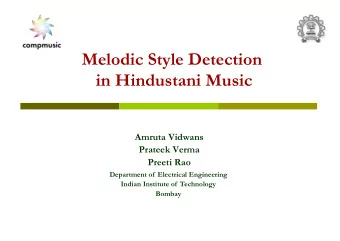 in Hindustani Music  Amruta Vidwans  Prateek Verma  Preeti Rao  Department of  Electrical
