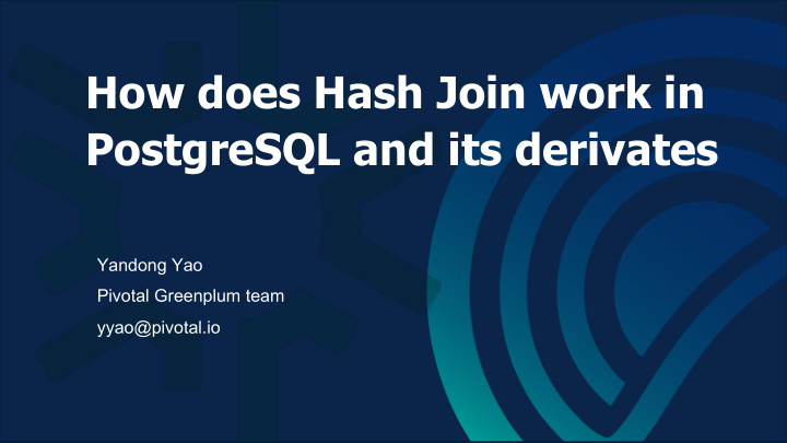 how does hash join work in postgresql and its derivates