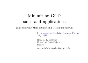 Minimizing GCD  sums and applications  joint work with Marc Munsch and G  erald Tenenbaum