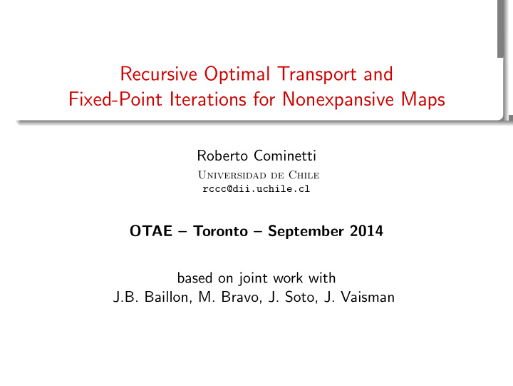 recursive optimal transport and fixed point iterations