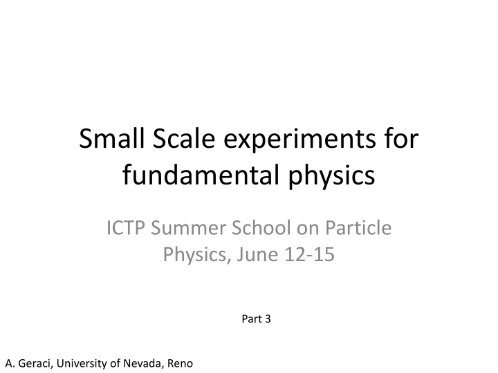 small scale experiments for fundamental physics