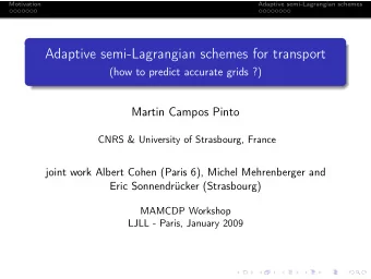 Adaptive semi-Lagrangian schemes for transport  (how to predict accurate grids ?)  Martin Campos