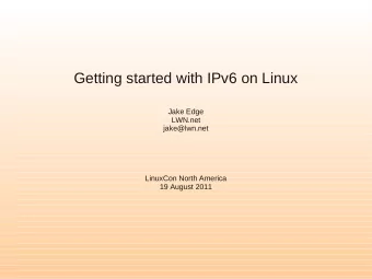 Getting started with IPv6 on Linux  Jake Edge  LWN.net  jake@lwn.net  LinuxCon North America  19