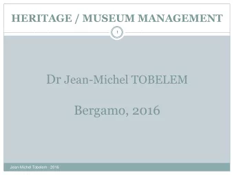 Dr Jean-Michel TOBELEM  Bergamo, 2016  Jean-Michel Tobelem - 2016  Bergamo destination  2