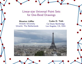 Linear-size Universal Point Sets  for One-Bend Drawings  Csaba D. T  oth  Maarten L  offler