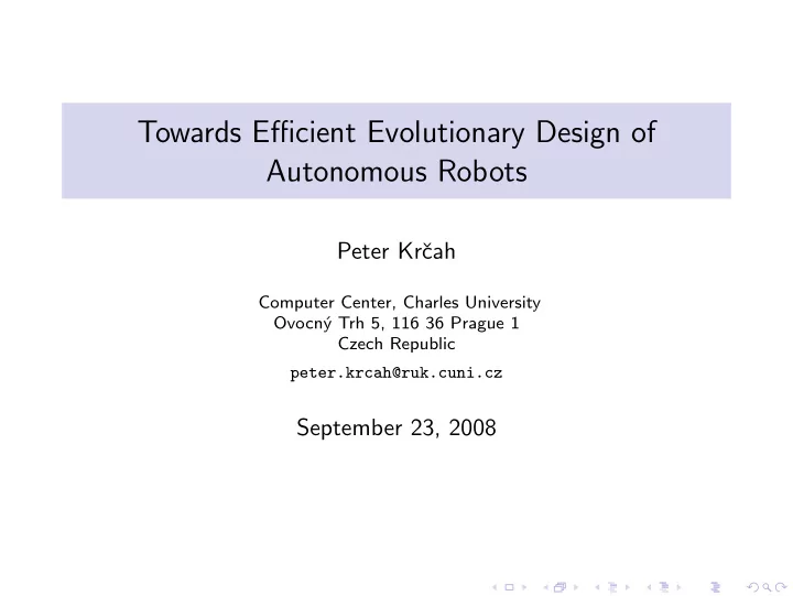 towards efficient evolutionary design of autonomous robots