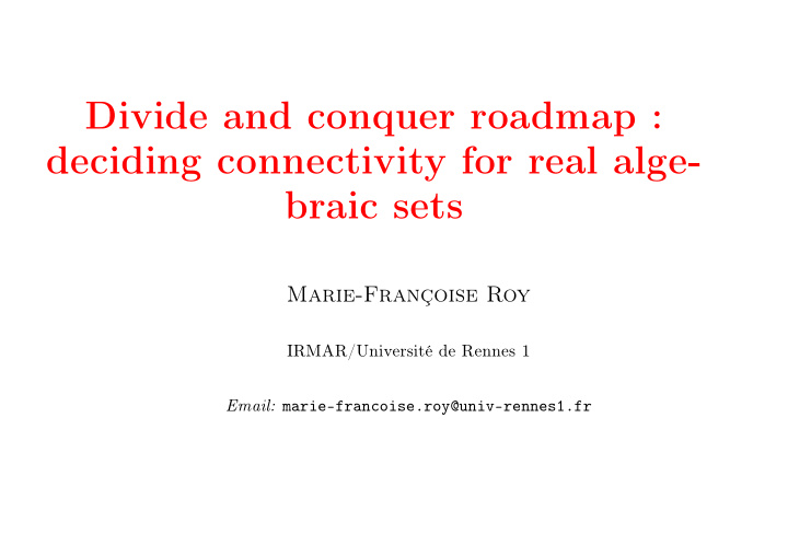 divide and conquer roadmap deciding connectivity for real