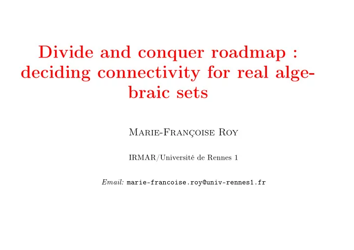 divide and conquer roadmap deciding connectivity for real