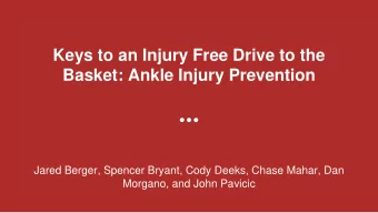 Basket: Ankle Injury Prevention  Jared Berger, Spencer Bryant, Cody Deeks, Chase Mahar, Dan