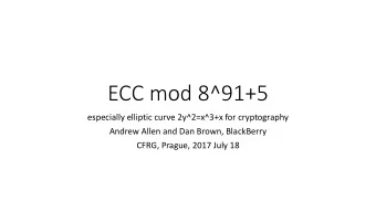 ECC mod 8^91+5  especially elliptic curve 2y^2=x^3+x for cryptography  Andrew Allen and Dan Brown,