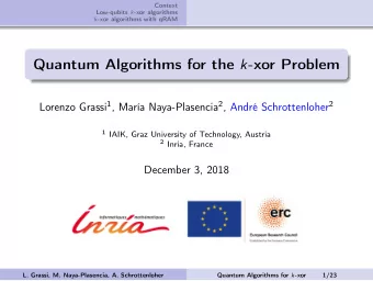 Quantum Algorithms for the k -xor Problem Lorenzo Grassi 1 , Mara Naya-Plasencia 2 , Andr