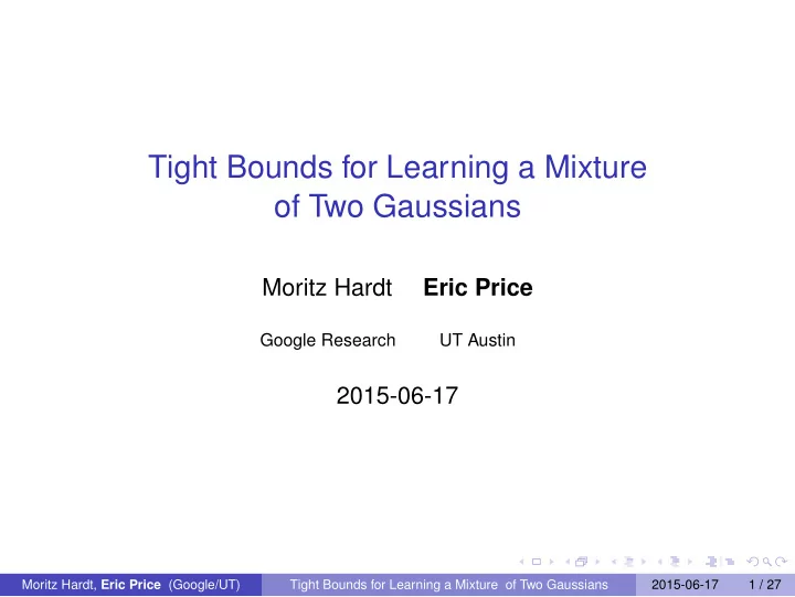 tight bounds for learning a mixture of two gaussians