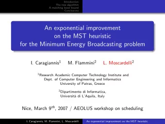 An exponential improvement  on the MST heuristic  for the Minimum Energy Broadcasting problem I.