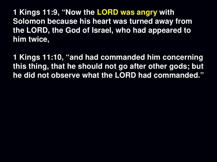 1 kings 11 9 now the lord was angry with solomon because