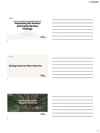 Unpacking the Science  and Exploring New  Findings  Lisa Guernsey  Early Childhood Investigations