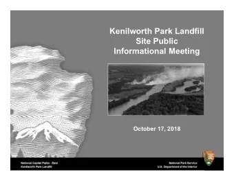 Kenilworth Park Landfill  Site Public  Informational Meeting  October 17, 2018  Contaminated Sites