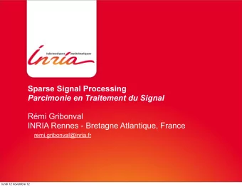 Sparse Signal Processing  Parcimonie en Traitement du Signal  Rmi Gribonval  INRIA Rennes -