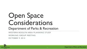 Considerations  Department of Parks &amp; Recreation  WESTERN ROSSLYN AREA PLANNING STUDY  WORKING