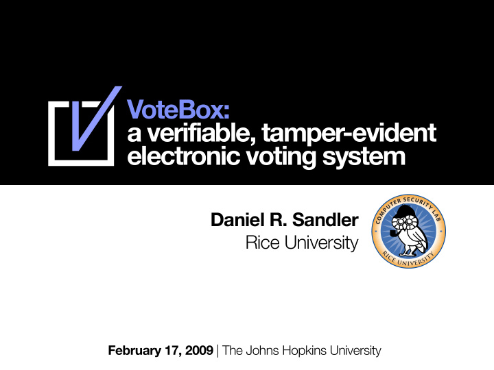 votebox a verifiable tamper evident electronic voting