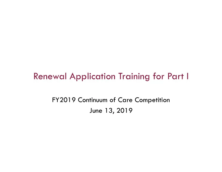 renewal application training for part i