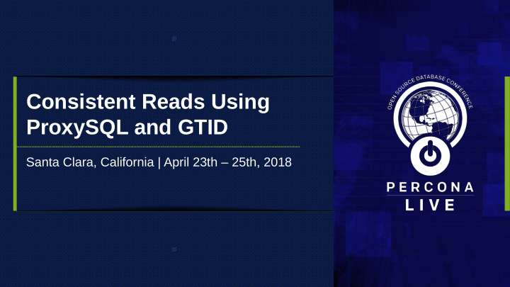 consistent reads using proxysql and gtid