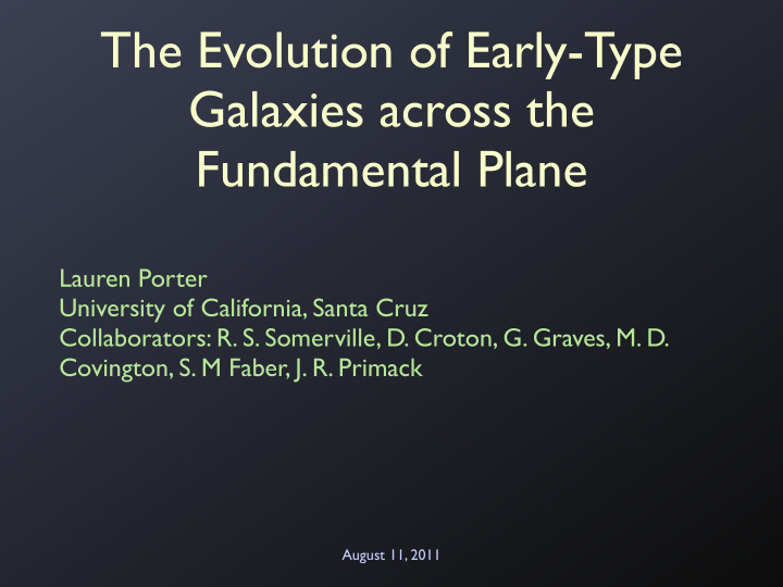 the evolution of early type galaxies across the
