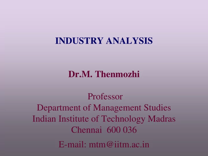industry analysis dr m thenmozhi professor department of