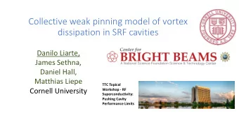 Collective weak pinning model of vortex  dissipation in SRF cavities  Danilo Liarte,  James Sethna,