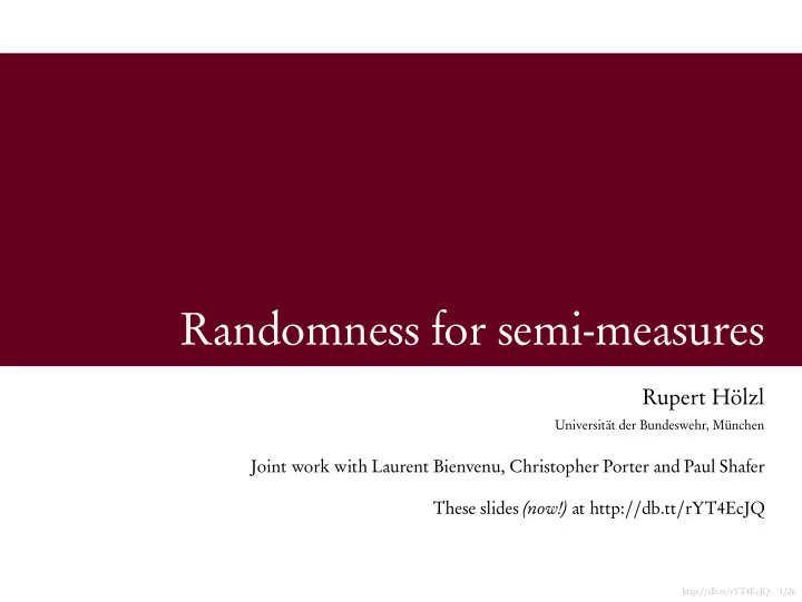 randomness for semi measures