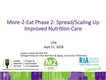 Mo  More-  e-2-  2-Eat Phase 2: Spr  t Phase 2: Spread/  ead/Sc  Scaling Up  aling Up  Imp
