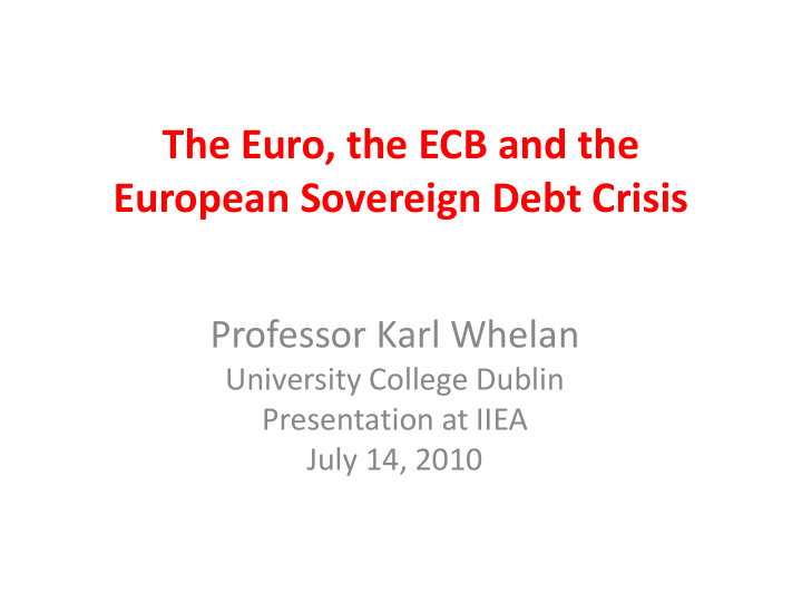 the euro the ecb and the european sovereign debt crisis