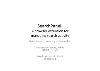 SearchPanel:    A  browser  extension  for     managing  search  ac7vity