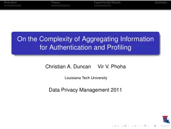 On the Complexity of Aggregating Information  for Authentication and Profiling  Christian A. Duncan